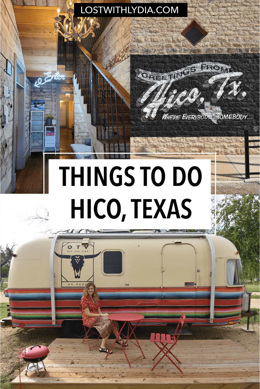 Learn about all of the best things to do in Hico, a small Texas town full of charm, glamping and history.