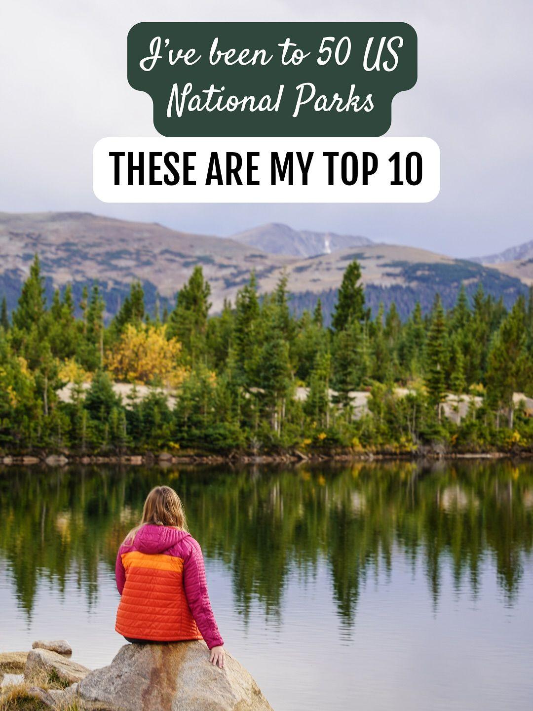 After visiting 50 of our incredible US national parks, these are my top 10! Are any of these your favorites too?