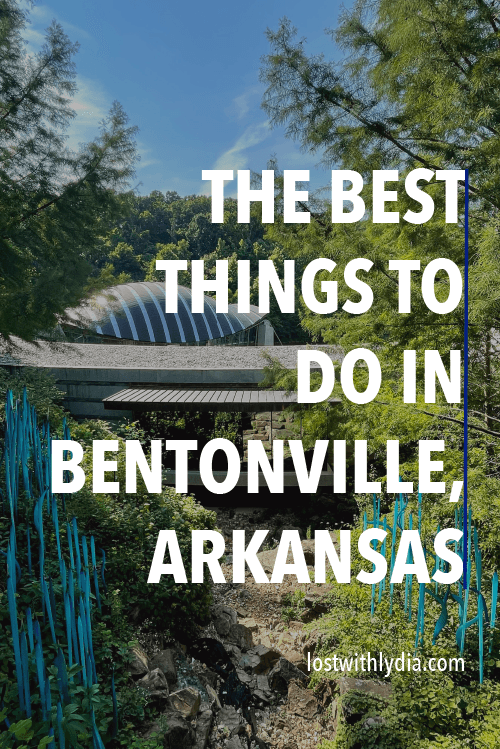 From biking to art, discover all of the best things to do in Bentonville, Arkansas!