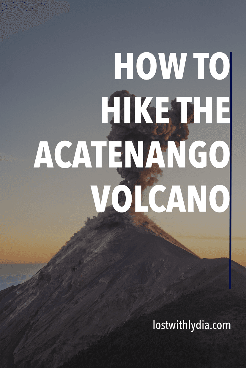 Learn exactly how to hike the Acatenango Volcano in Guatemala! See Fuego erupt, watch the sunrise from Acatenango, and more.