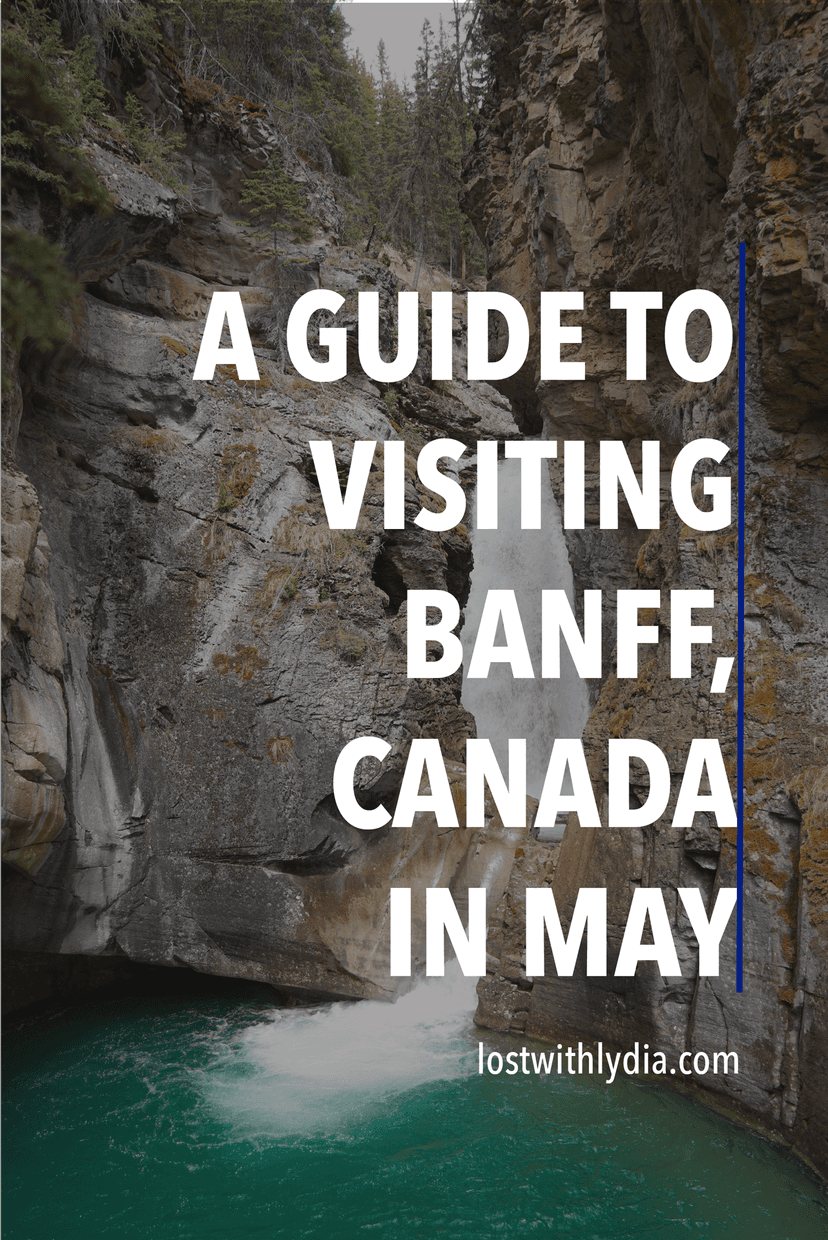 Learn the best things to do in Banff in the Spring! This guide includes everything you need to know about visiting Banff in May.