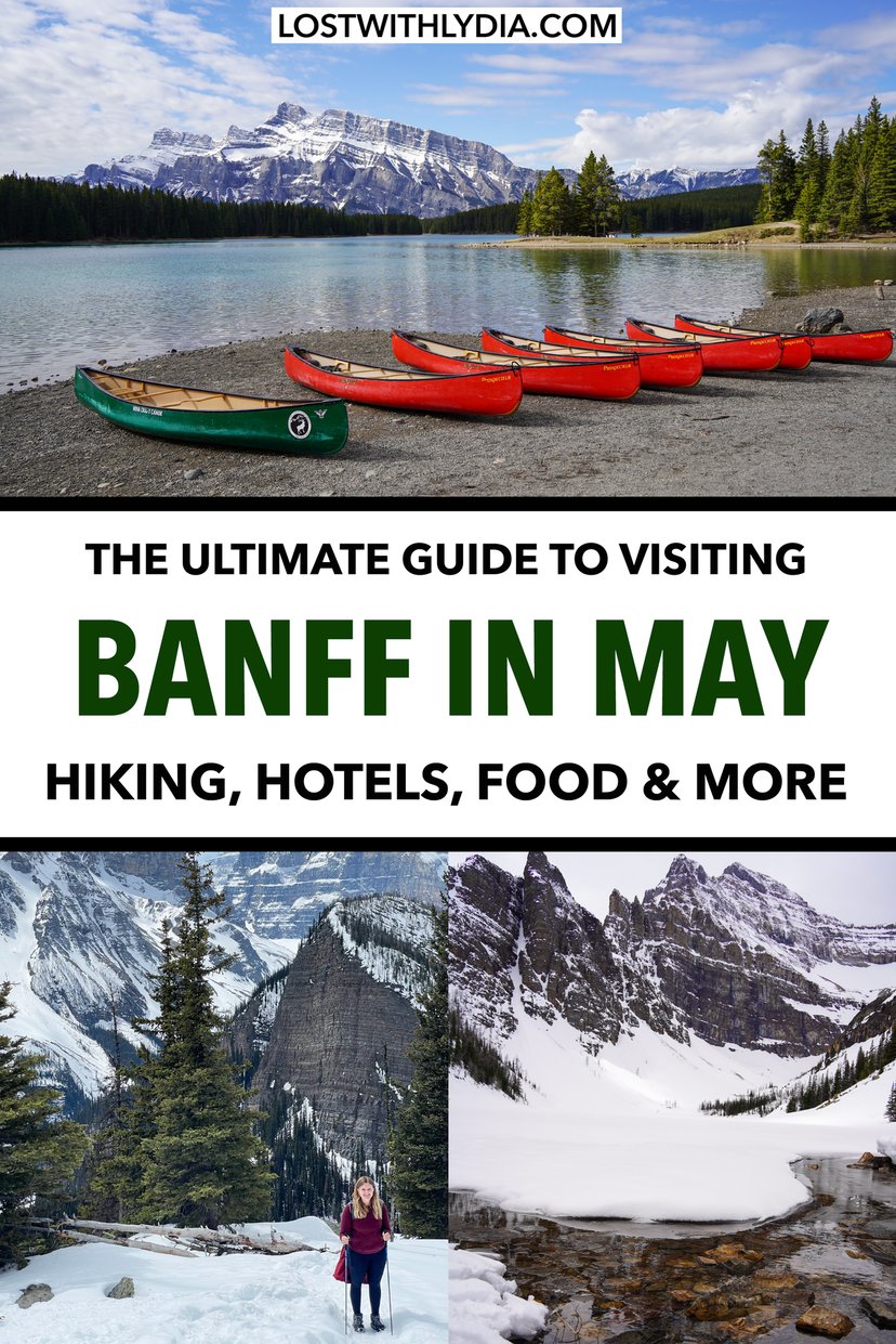 Learn the best things to do in Banff in the Spring! This guide includes everything you need to know about visiting Banff in May.