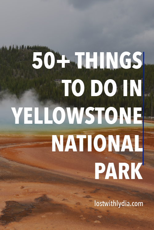 Planning a trip to Yellowstone National Park? This list has 50+ of the best things to do in Yellowstone! Explore the best of the park in a limited time.